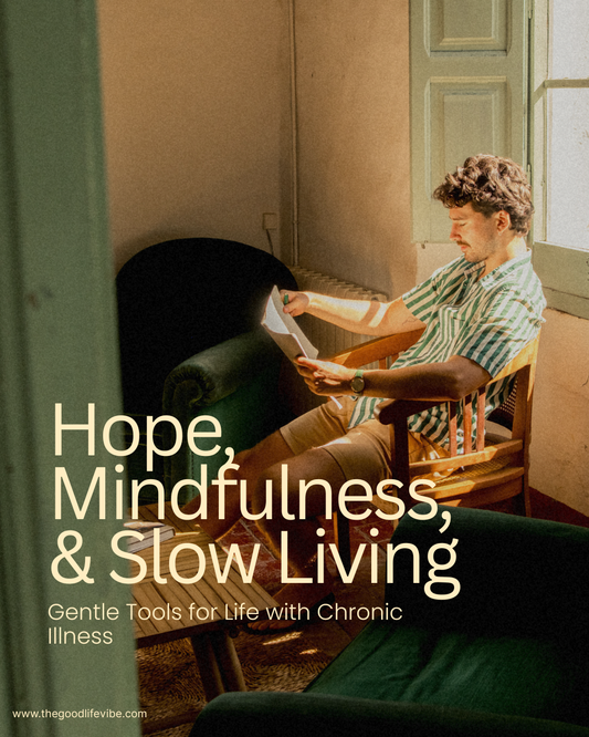 Hope, Mindfulness, & Slow Living