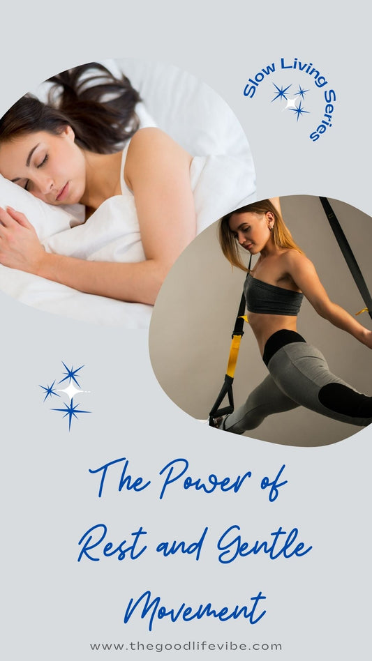 Slow Living for Chronically Ill People Series Week 6: The Power of Rest and Gentle Movement