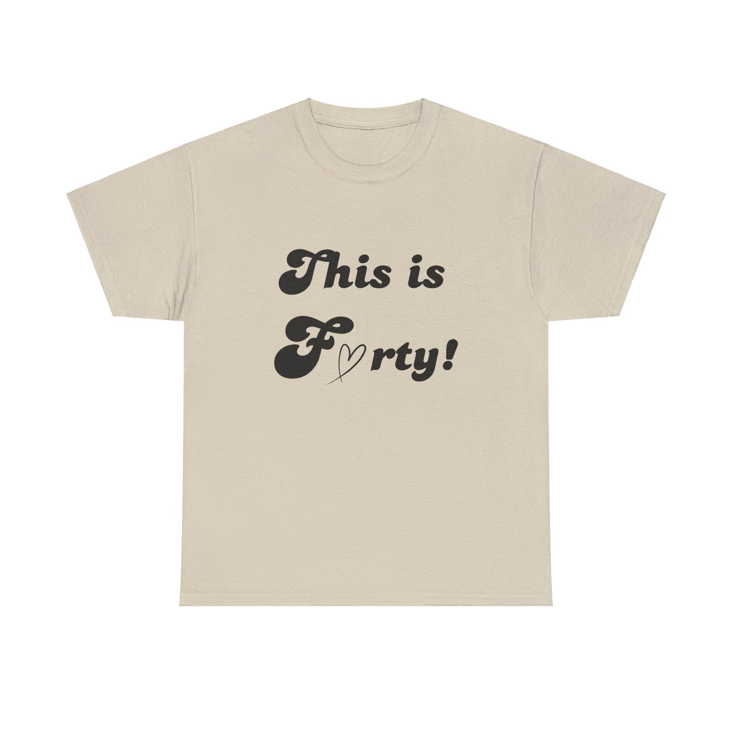 This is Forty Tshirt - 40th Birthday Tee