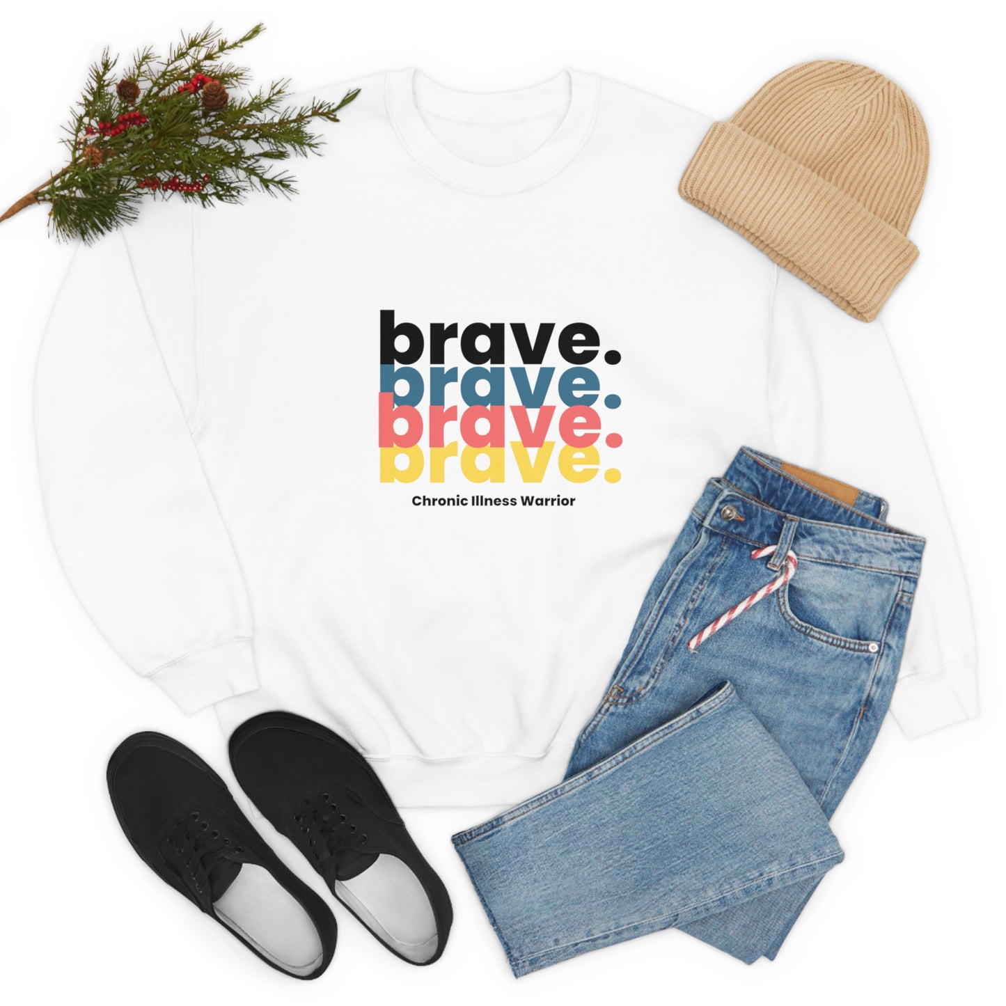 brave. Chronic Illness Warrior Unisex Sweatshirt