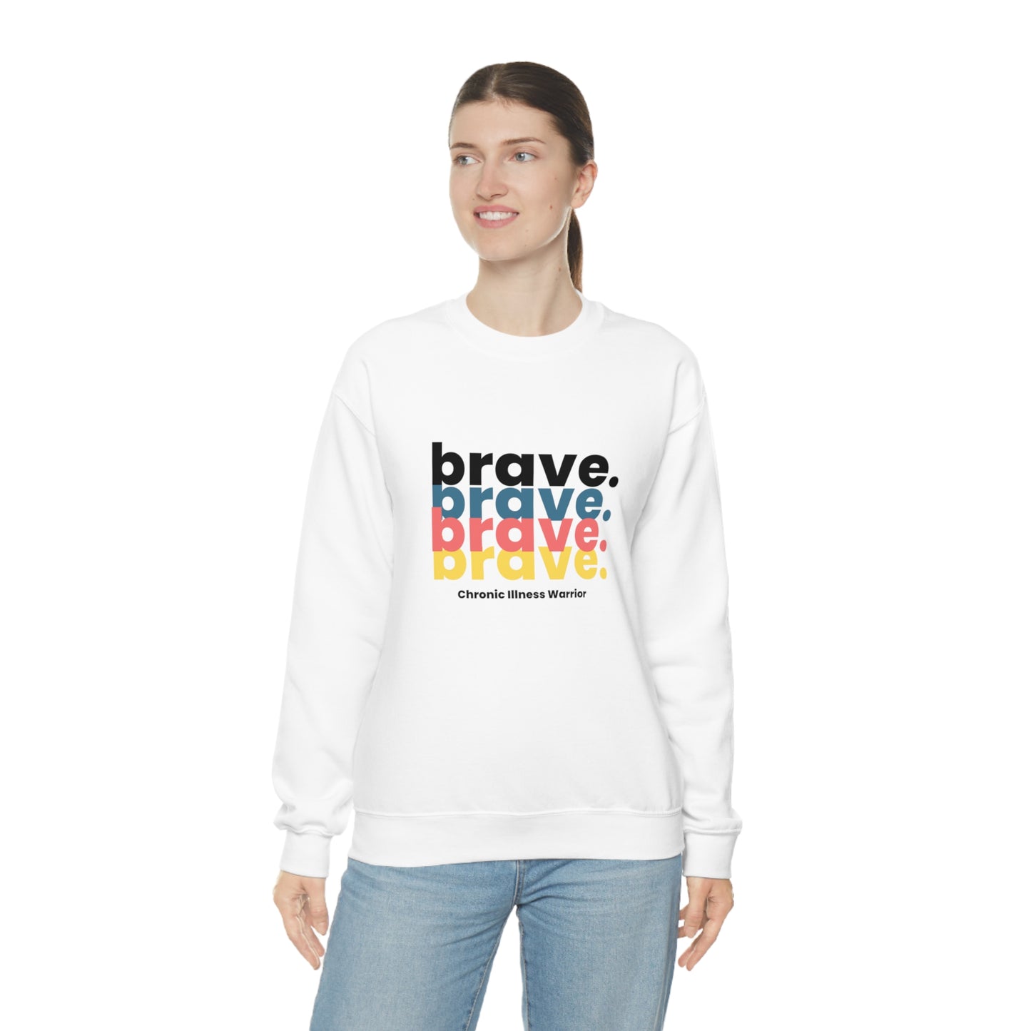 brave. Chronic Illness Warrior Unisex Sweatshirt
