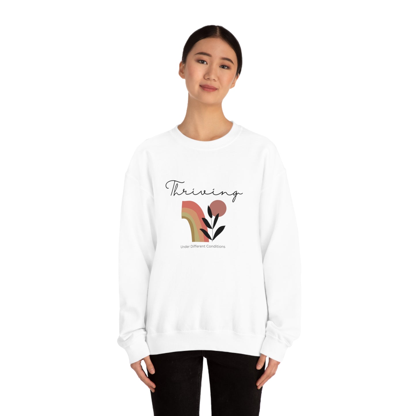 Thriving Under Different Conditions Sweatshirt