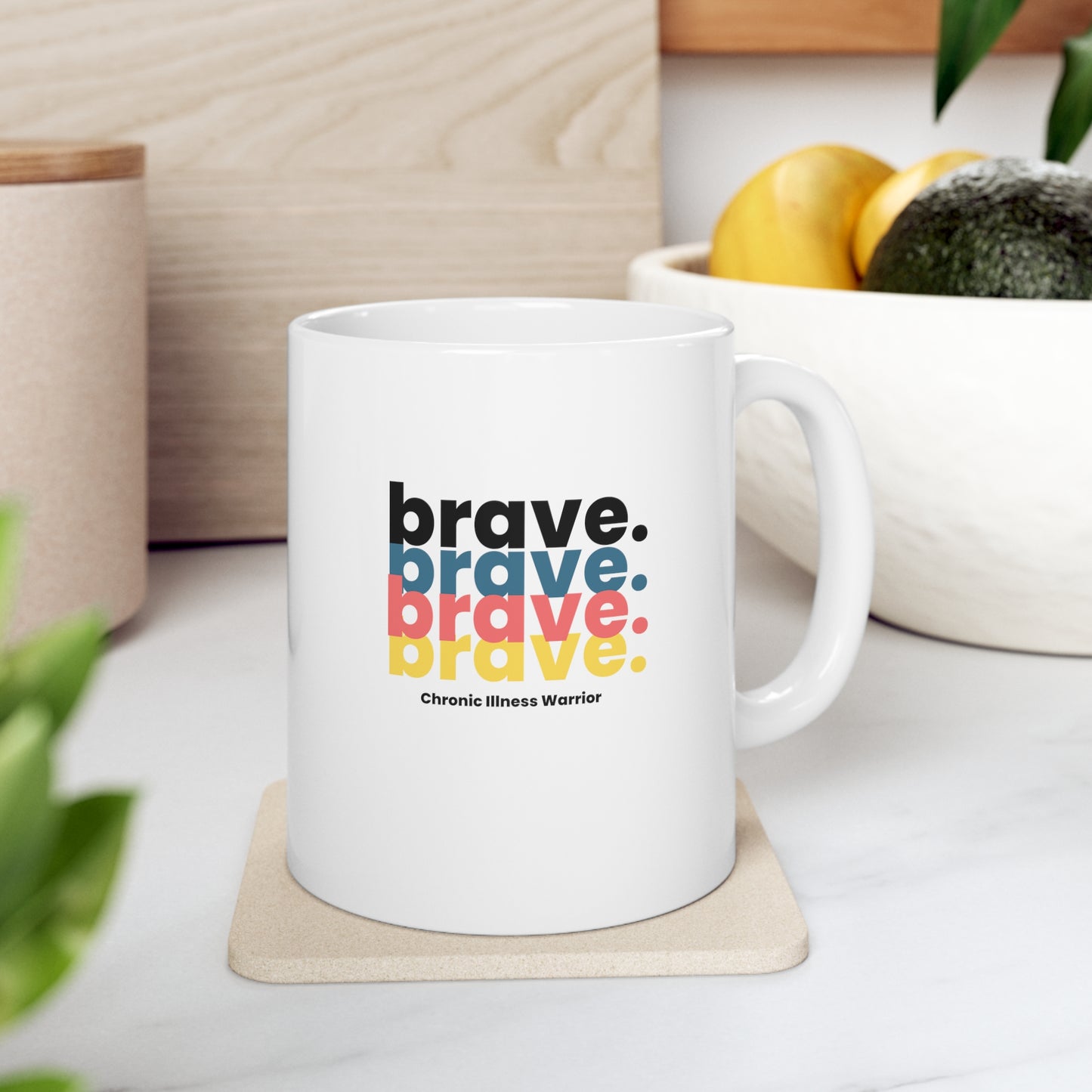 brave. Chronic Illness Warrior Mug