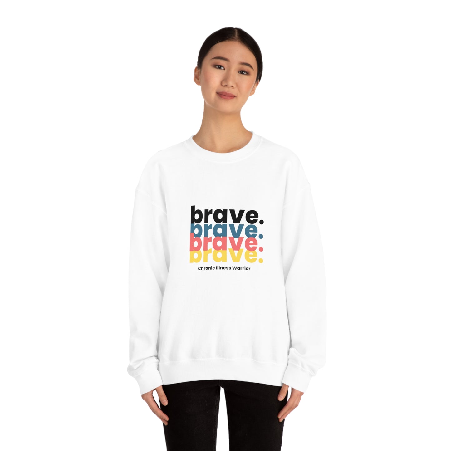 brave. Chronic Illness Warrior Unisex Sweatshirt