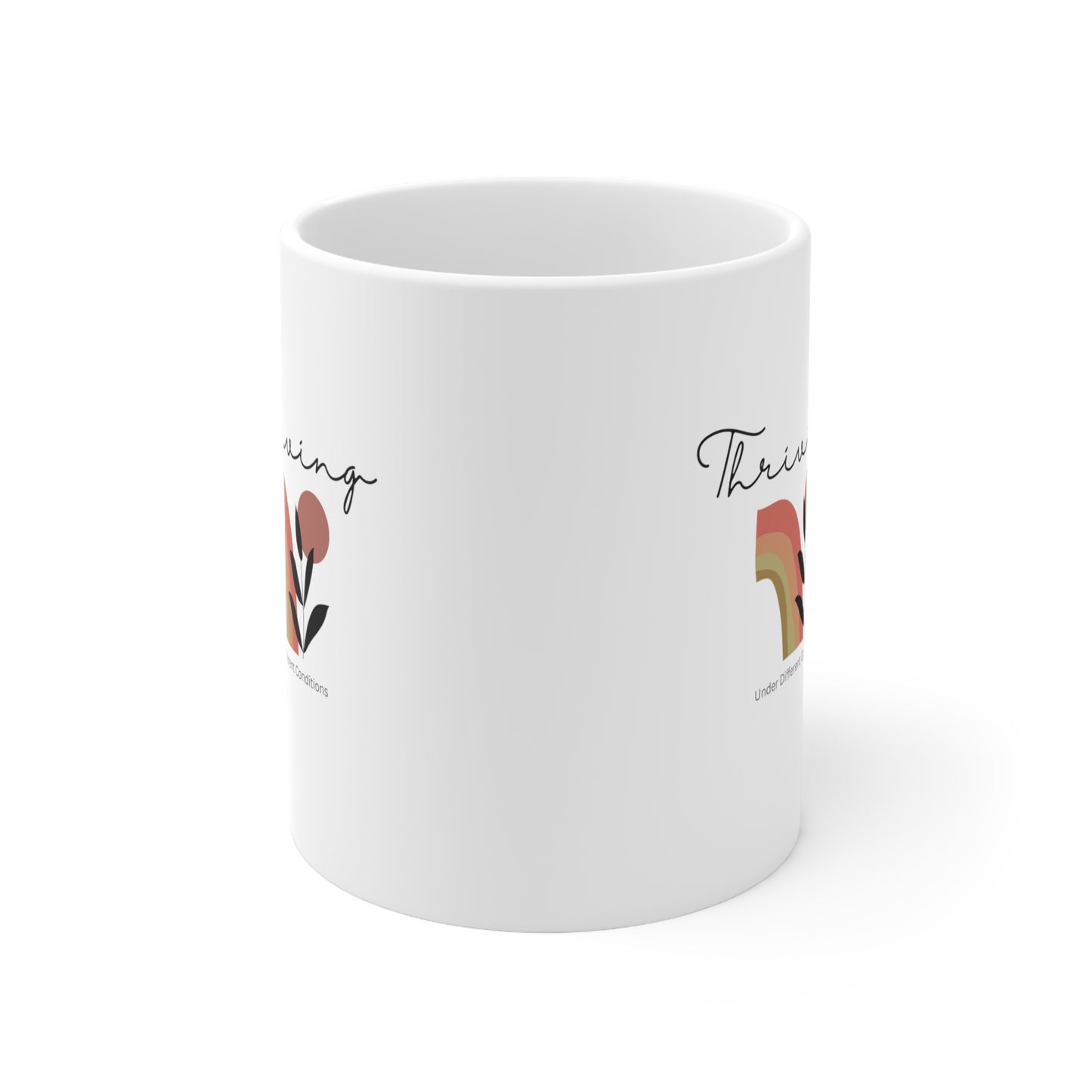 Thriving Under Different Conditions Mug