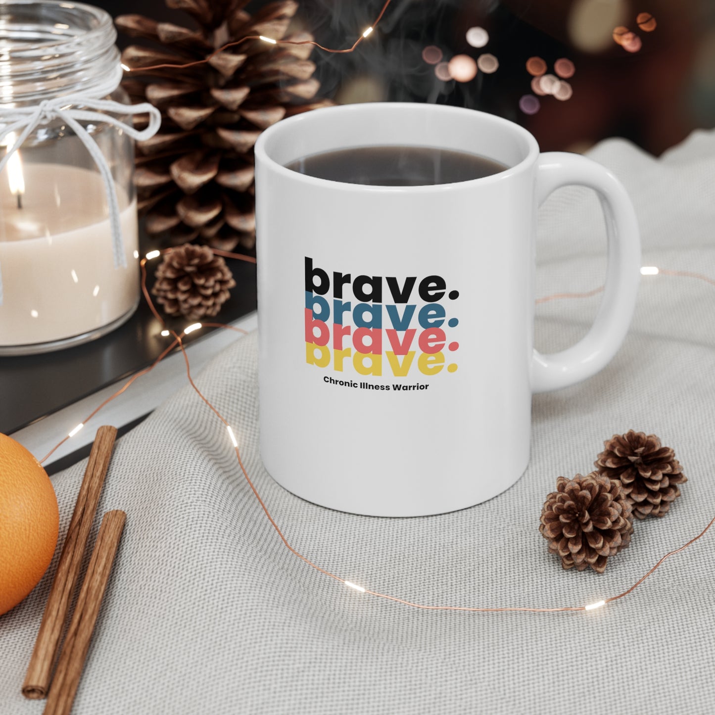 brave. Chronic Illness Warrior Mug