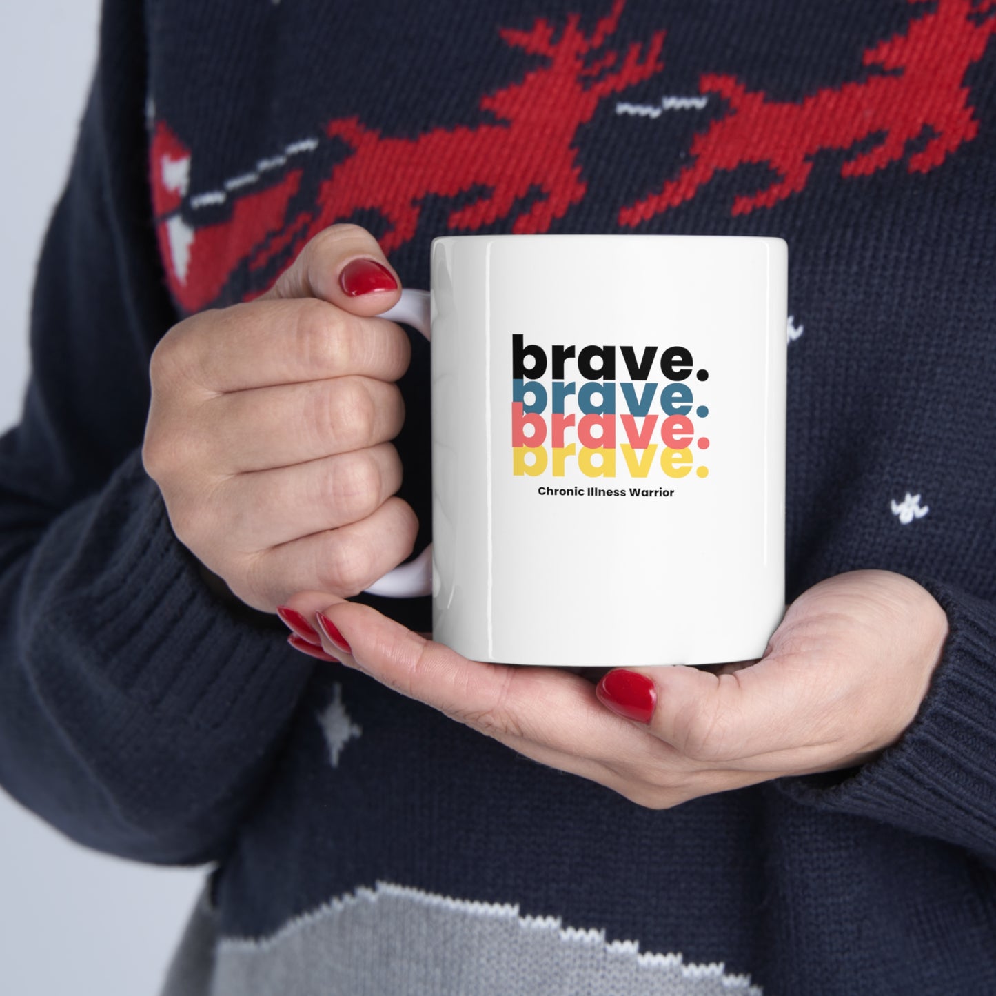 brave. Chronic Illness Warrior Mug