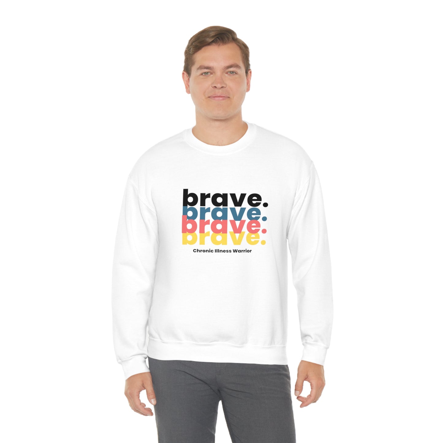 brave. Chronic Illness Warrior Unisex Sweatshirt