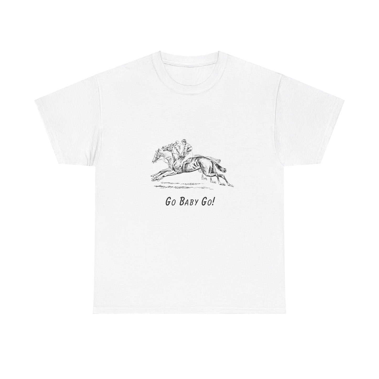 Go Baby Go Horse Racing Tshirt