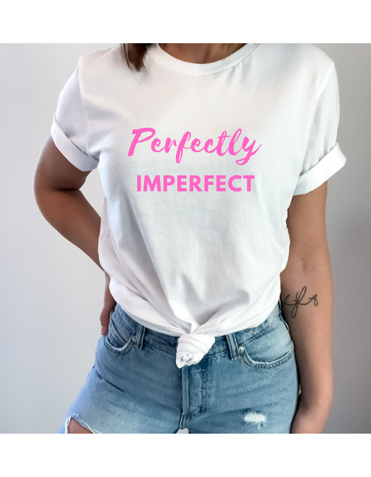 "Perfectly Imperfect" T-shirt