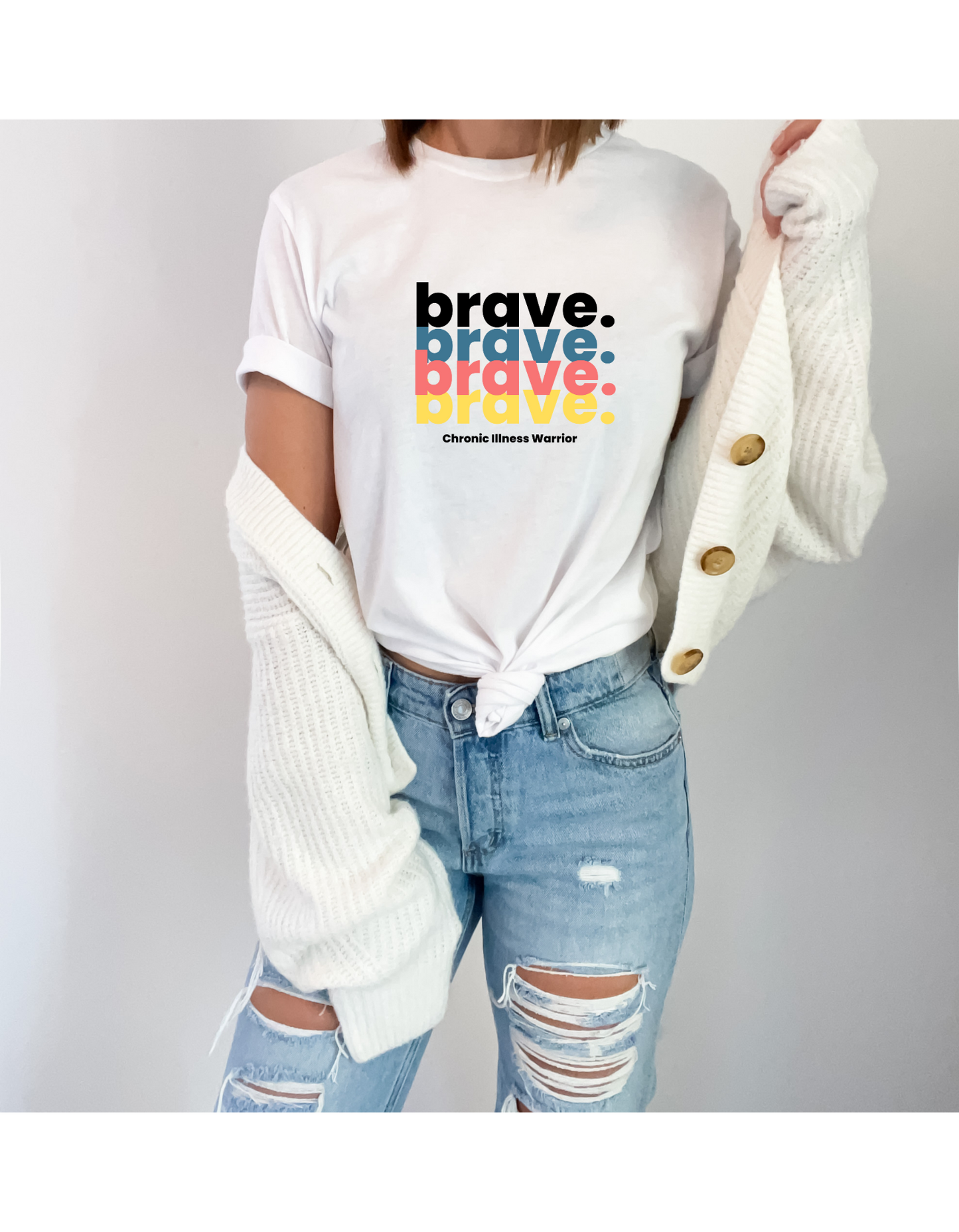 Brave. Chronic Illness Warrior Tshirt