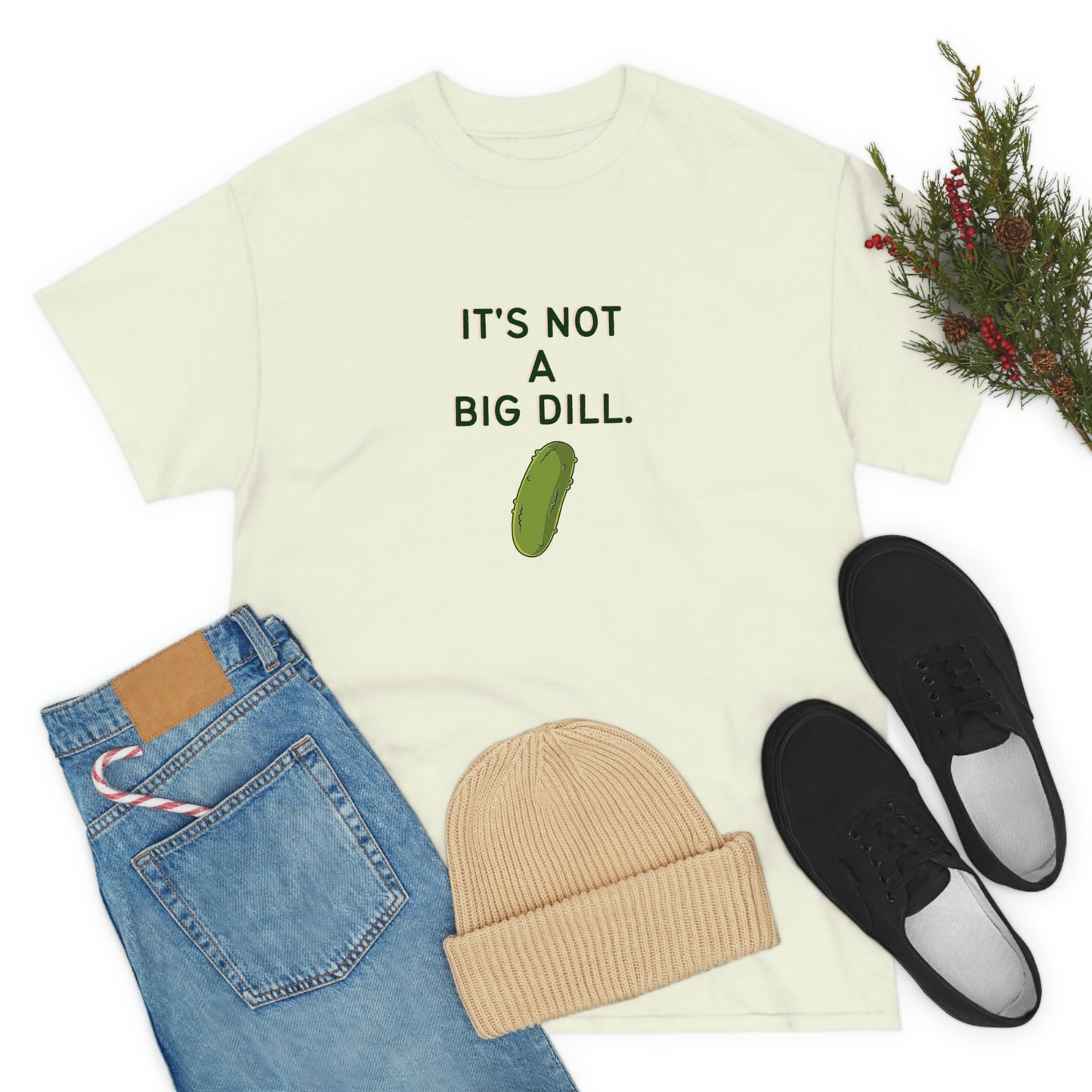 It's Not A Big Dill Tshirt for Pickle Lover