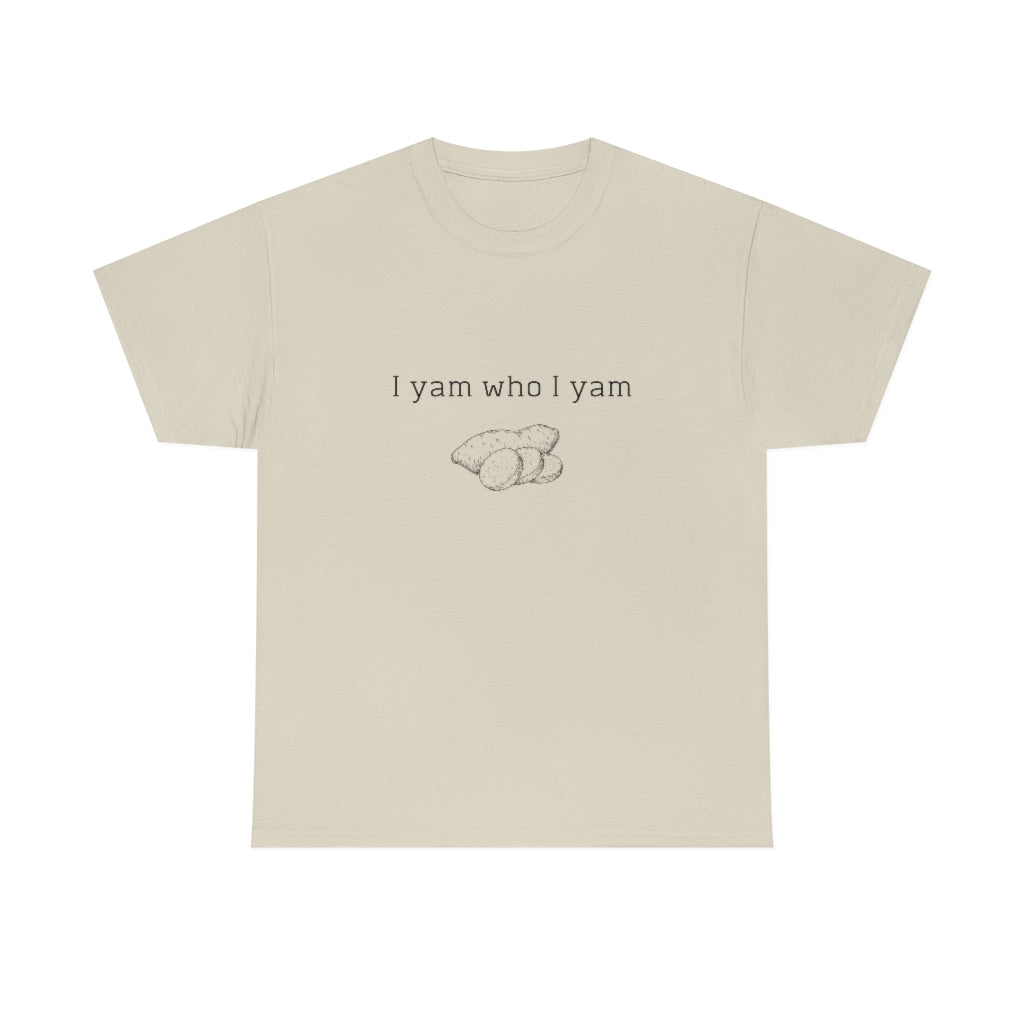 I Yam Who I Yam Tee Fall Shirt Funny Halloween Tshirt Autumn Clothing Farm Clothes Sarcastic T-Shirt Veggie Lover Food T - The Good Life Vibe