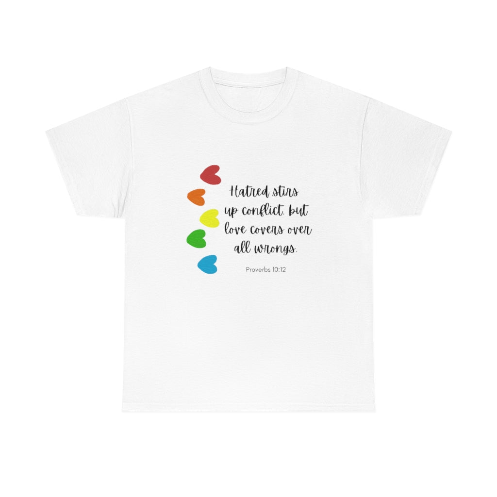 Proverbs 10:12 Tee Love One Another T-Shirt Heart Religious Spiritual Shirts Bible Verse Tees - The Good Life Vibe