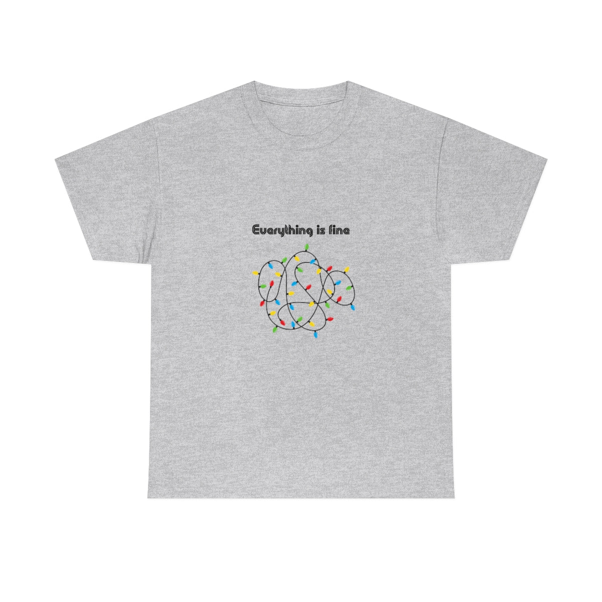 Everything is Fine Tshirt, I'm Fine Everything is Fine, Christmas Shirt, Funny Christmas Shirt, Sarcastic Tshirt, Funny Tshirt, Mood Shirt - The Good Life Vibe