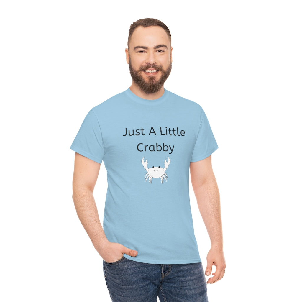 Just A Little Crabby Tshirt Crab Shirt Attitude Tshirt Crab Lover Funny Seafood Clothes Crabby Crabbie Comfy Appareal - The Good Life Vibe