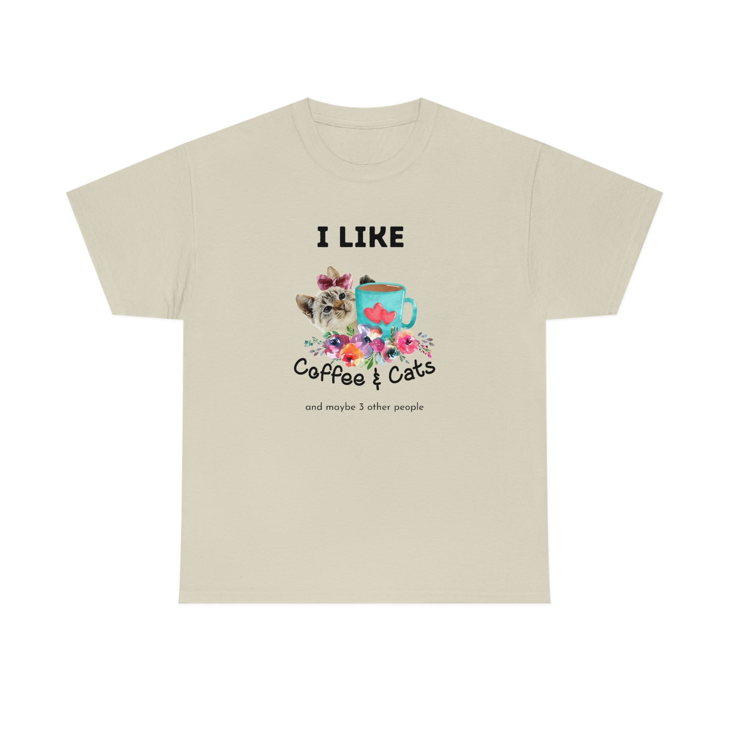 I Like Cats And Coffee And Maybe 3 Other People T-shirt