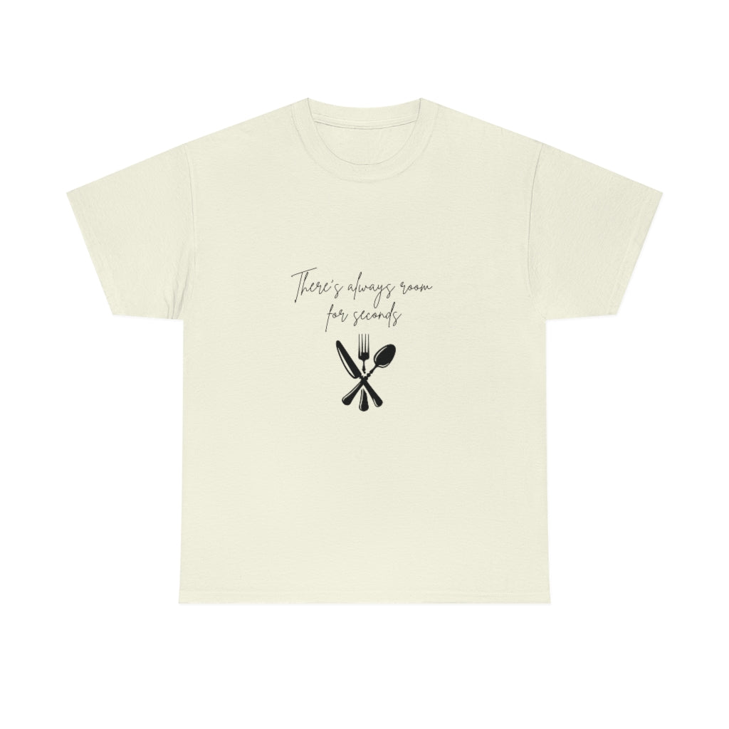 Theres Always Room For Seconds Tshirt Funny Shirt Thanksgiving Sarcastic Tee Fall T-Shirts Cute Holiday T Foodie Food Lover - The Good Life Vibe