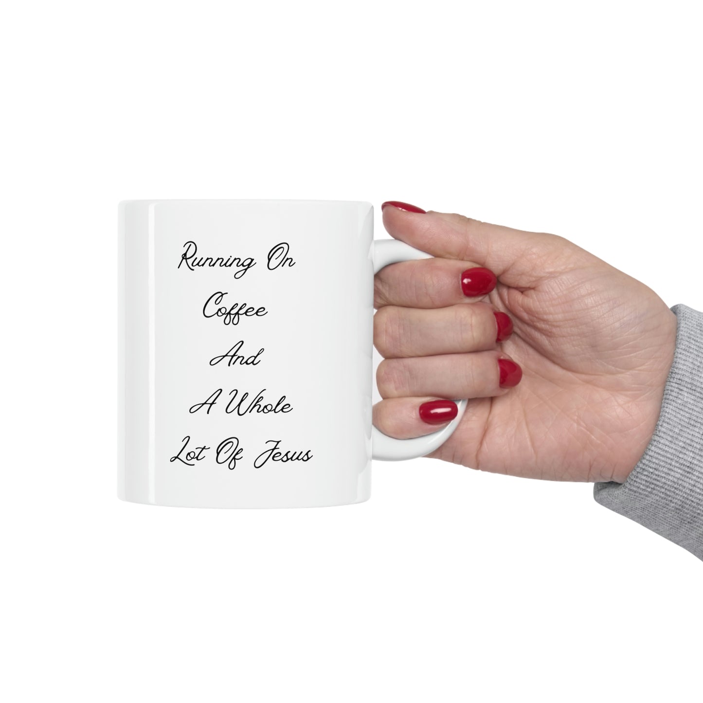 Running On Coffee And A Whole Lot Of Jesus Coffee Cup Mug