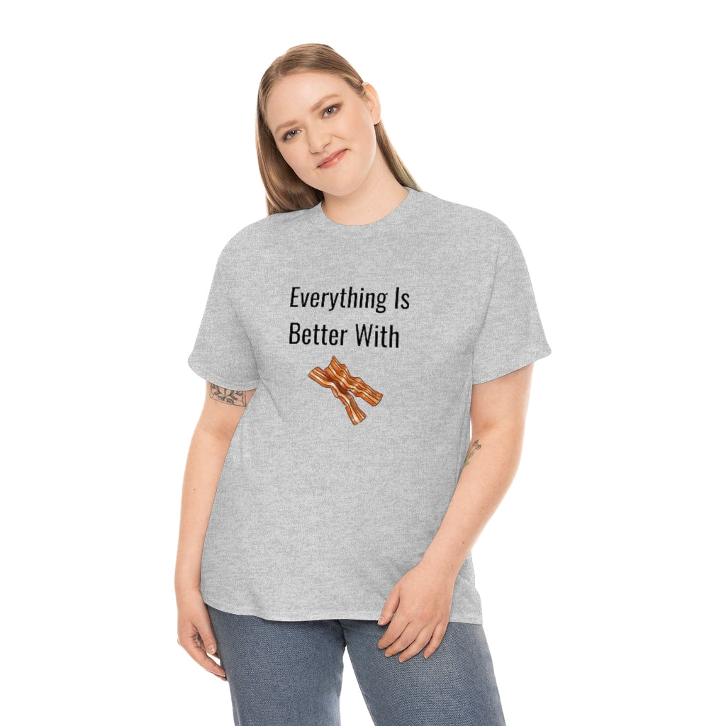 Everything is Better With Bacon Tshirt Bacon Lover Keto Low Carb Foodie Runs On Bacon Funny Gift Bacon Sarcastic Healthy Tee - The Good Life Vibe
