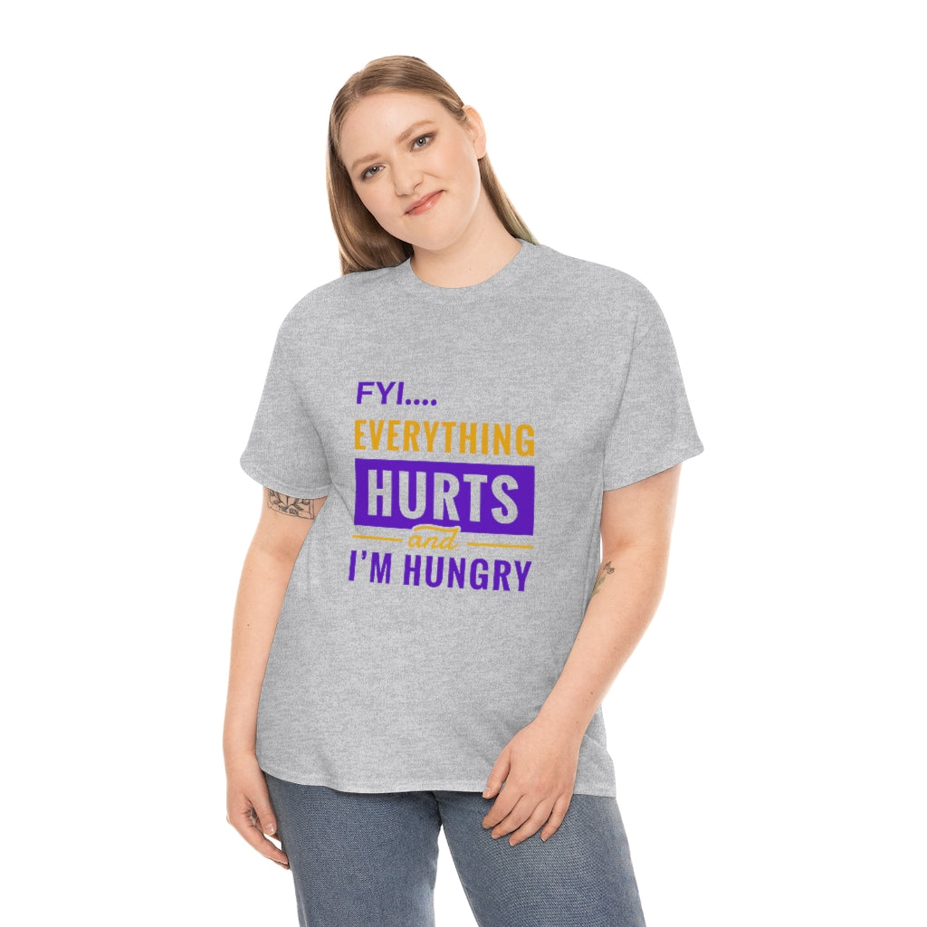 FYI Everything Hurts & I'm Hungry Tee Spoonie Shirt Funny Chronic Pain Tee Invisible Illness Tee Autoimmune Shirt Spoonie Life Shirt - The Good Life Vibe