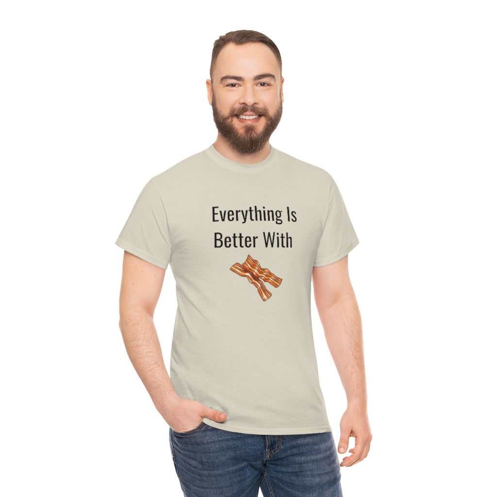 Everything is Better With Bacon Tshirt Bacon Lover Keto Low Carb Foodie Runs On Bacon Funny Gift Bacon Sarcastic Healthy Tee - The Good Life Vibe