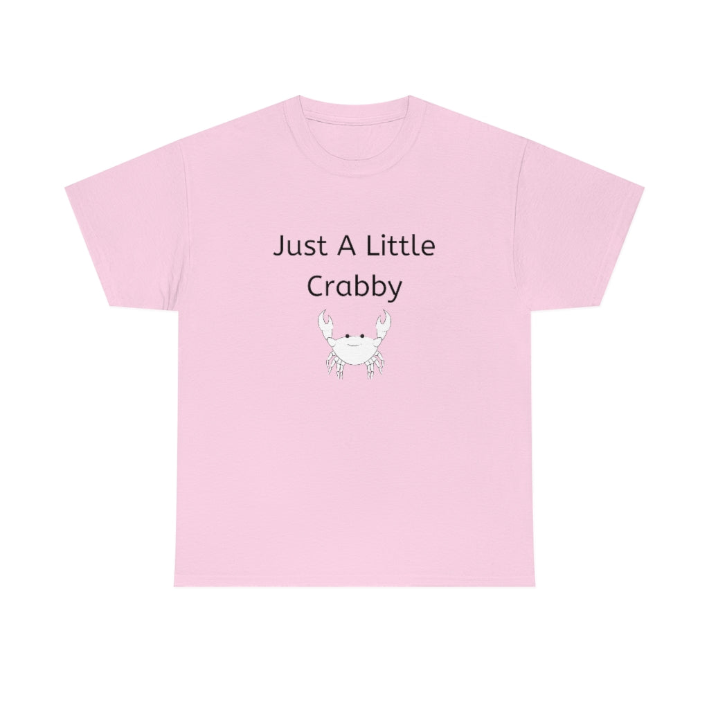 Just A Little Crabby Tshirt Crab Shirt Attitude Tshirt Crab Lover Funny Seafood Clothes Crabby Crabbie Comfy Appareal - The Good Life Vibe
