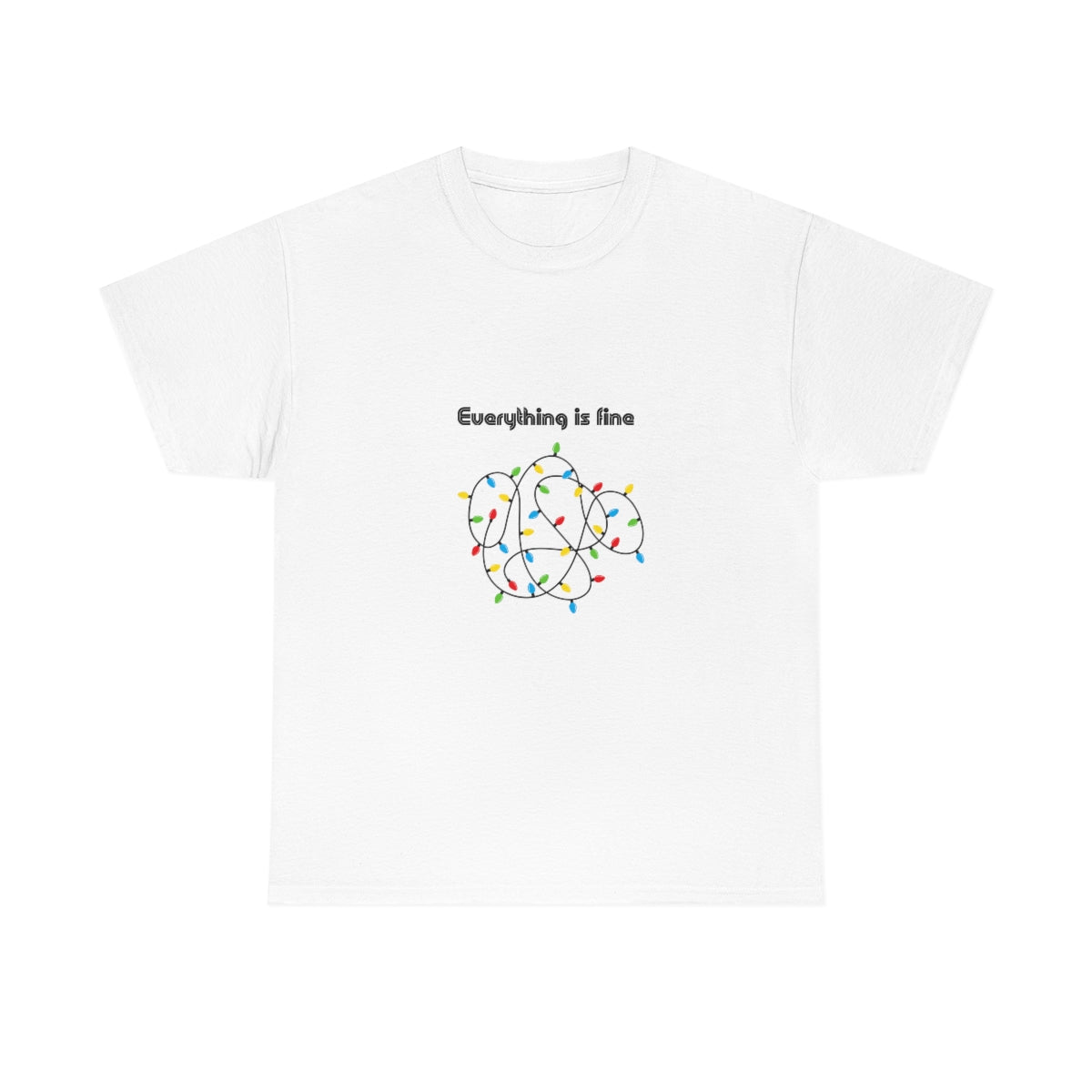 Everything is Fine Tshirt, I'm Fine Everything is Fine, Christmas Shirt, Funny Christmas Shirt, Sarcastic Tshirt, Funny Tshirt, Mood Shirt - The Good Life Vibe