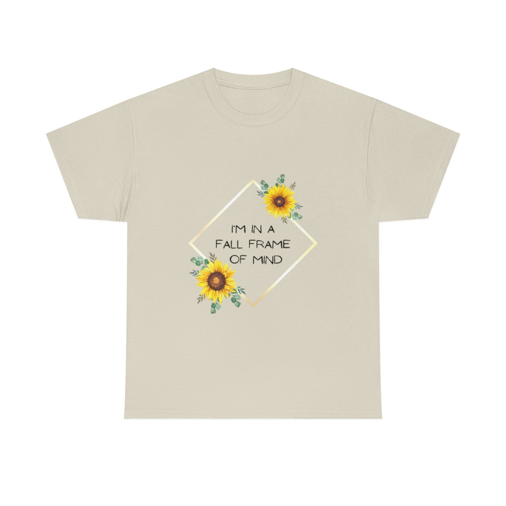 I'm in a Fall State of Mind T-shirt Sunflowers Flowers Trendy Preppy Gift Heavy Cotton Tee - The Good Life Vibe