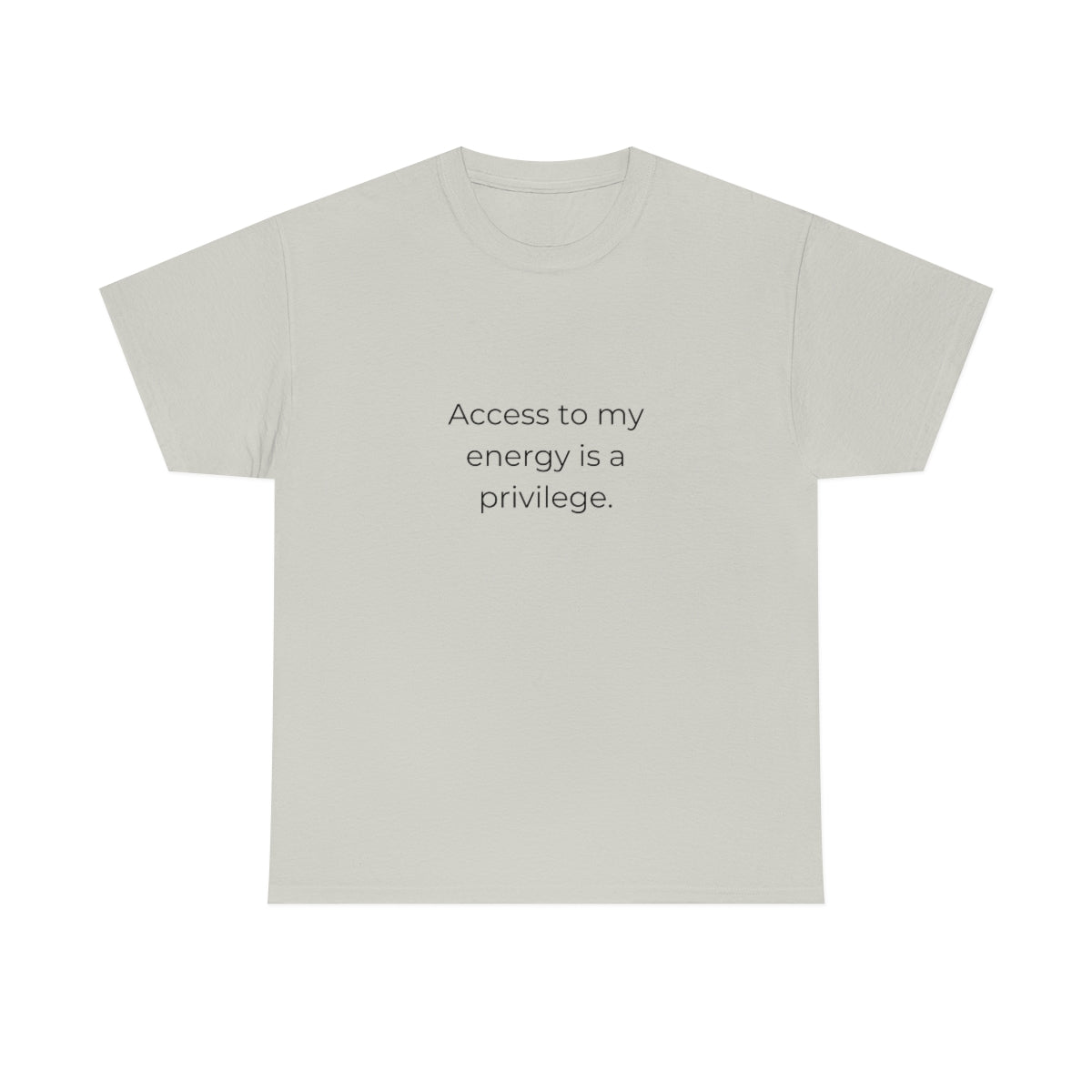 Access To My Energy Is A Privilege, I Match Energy, Do Not Disturb My Energy, Girl Boss Shirt, Karma Tee, High Vibe Tshirt, Mindset Shirt - The Good Life Vibe