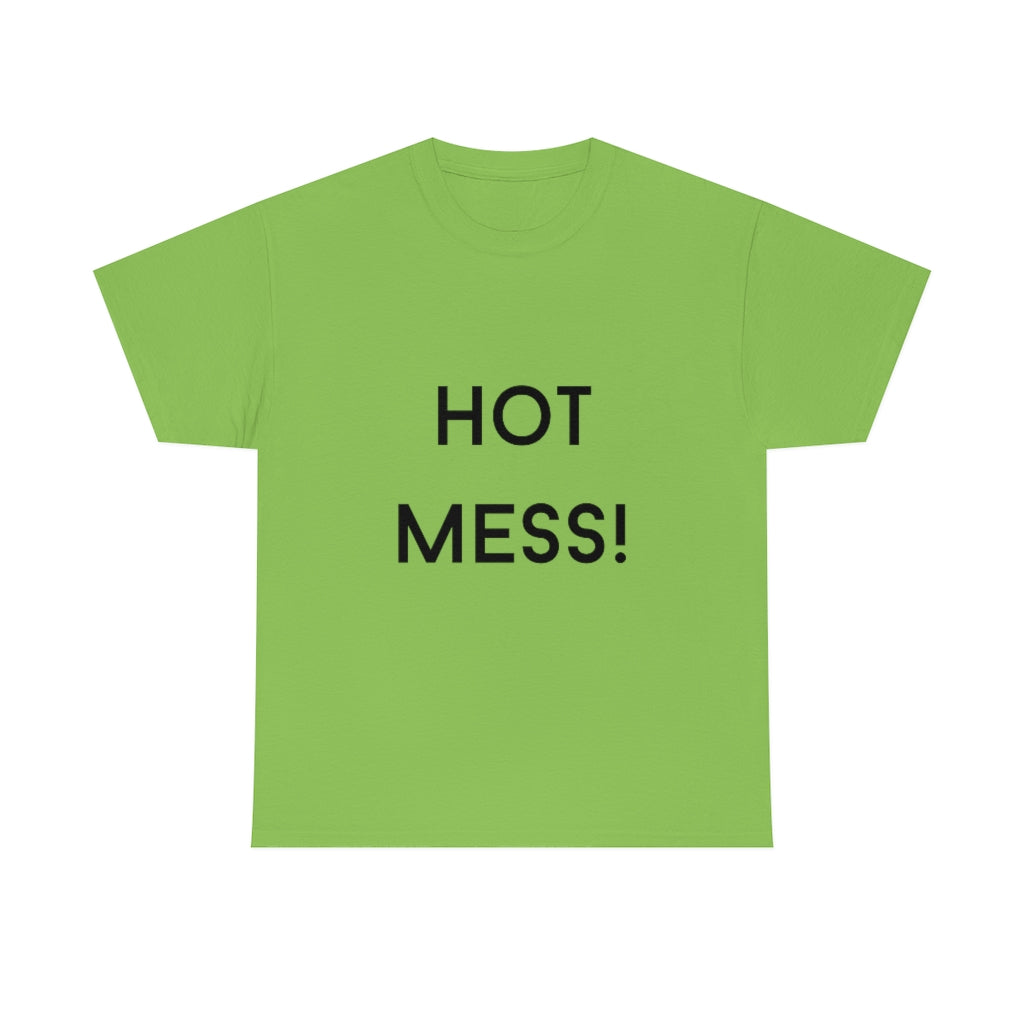 Hot Mess Heavy Cotton Tee - The Good Life Vibe