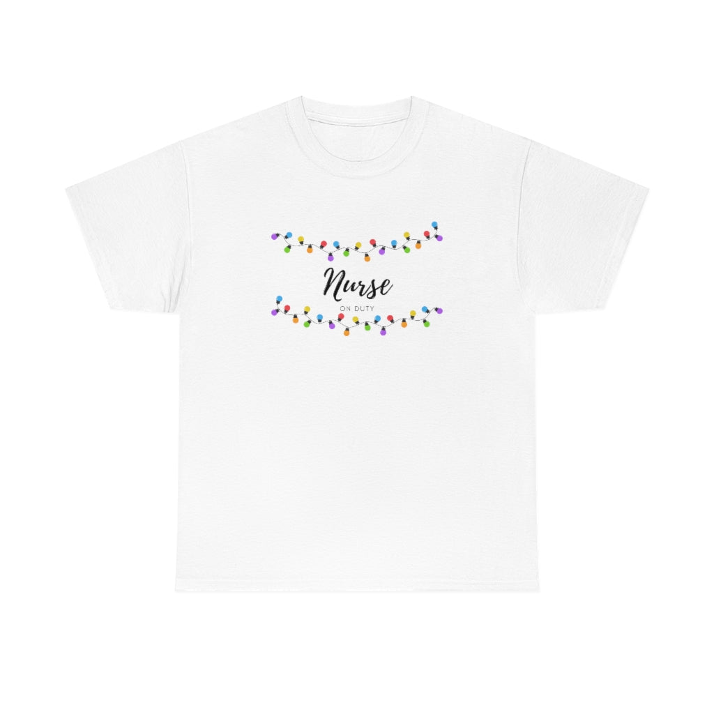 Nurse On Duty Tee Christmas Tee Nurse Christmas Shirt Christmas Lights Tee Nurse Tshirt Cute Christmas Nurse Tee - The Good Life Vibe