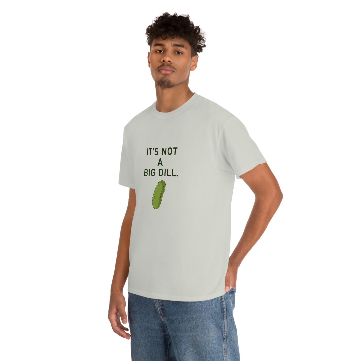 It's Not A Big Dill Tshirt for Pickle Lover