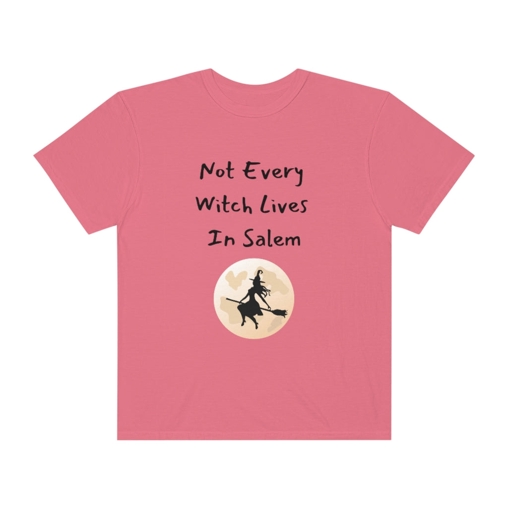 Not Every Witch Lives In Salem Comfort Color T-shirt - The Good Life Vibe