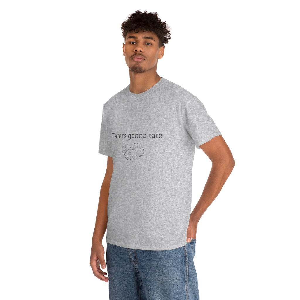 Taters Gonna Tate Tshirt Funny Thanksgiving Tee Cute Christmas Shirt Sarcastic Holiday Apparel Trendy Word Shirt Potato Lover Mashed Taters - The Good Life Vibe