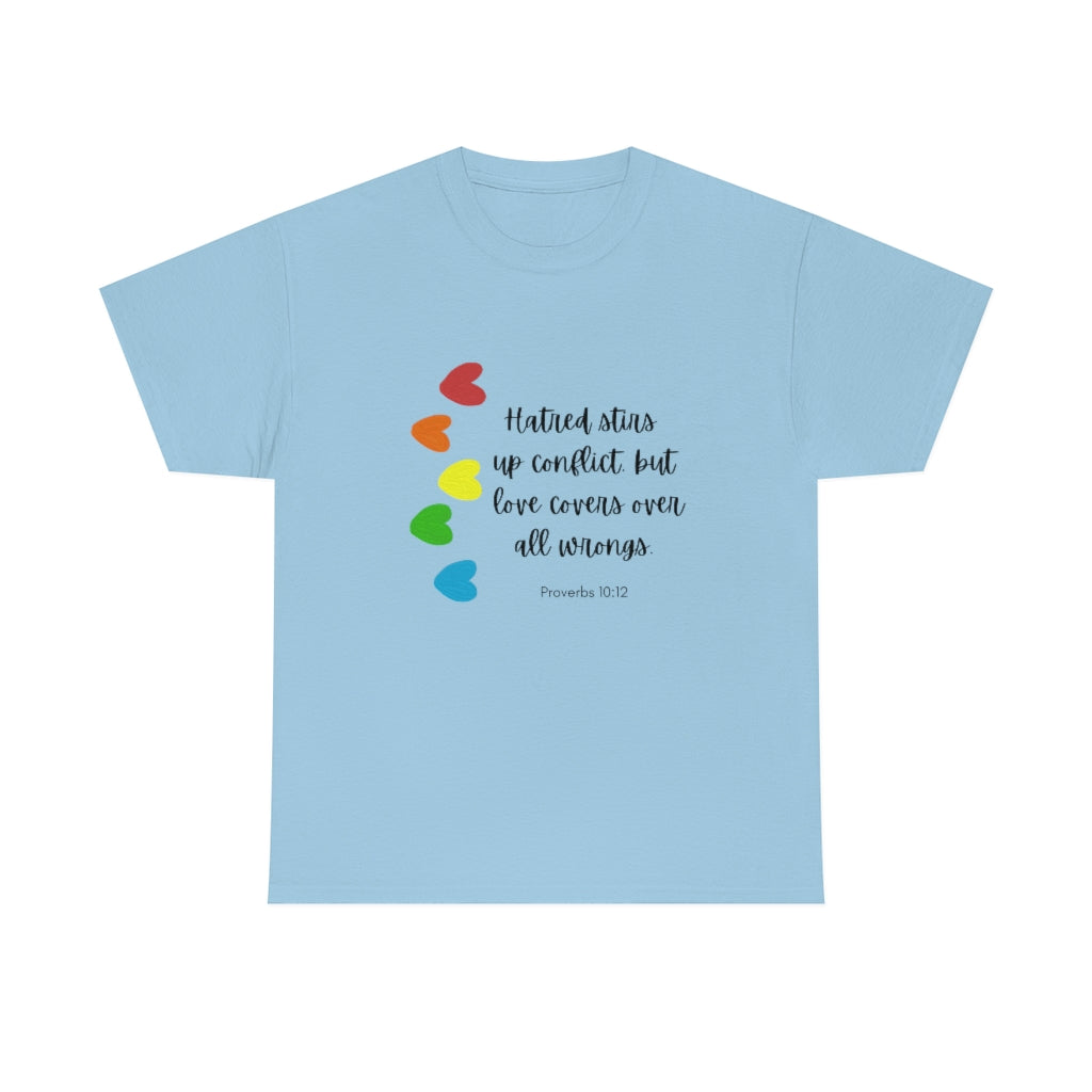 Proverbs 10:12 Tee Love One Another T-Shirt Heart Religious Spiritual Shirts Bible Verse Tees - The Good Life Vibe