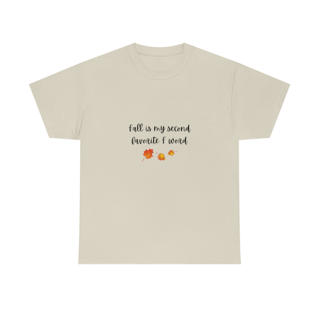 Fall Is My Second Favorite F Word Funny T-shirt Sarcastic Tee Autumn Shirt Preppy Cute T - The Good Life Vibe