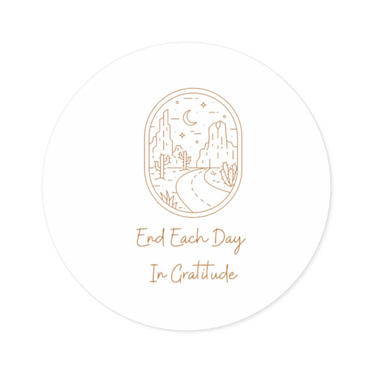 End Each Day In Gratitude Sticker For Water Bottle, Lap Top, iPhone, IPad