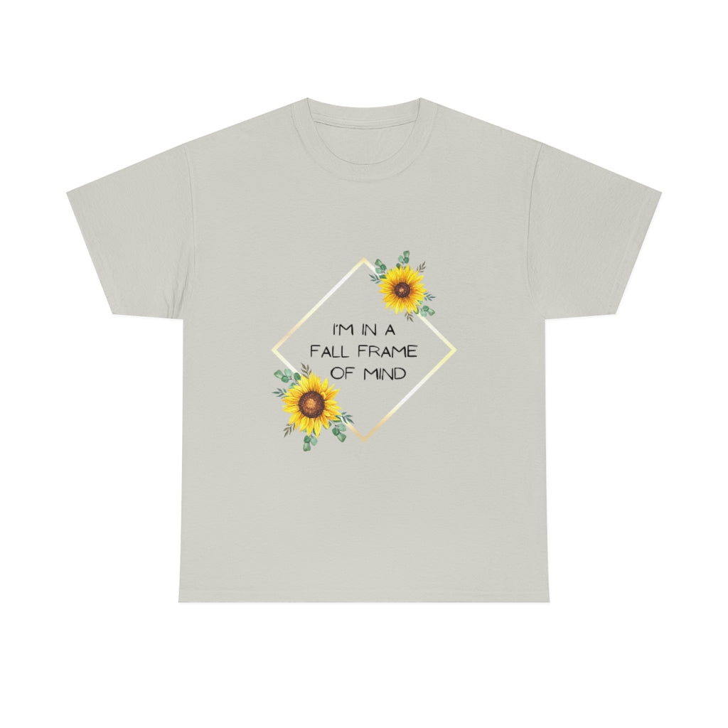 I'm in a Fall State of Mind T-shirt Sunflowers Flowers Trendy Preppy Gift Heavy Cotton Tee - The Good Life Vibe