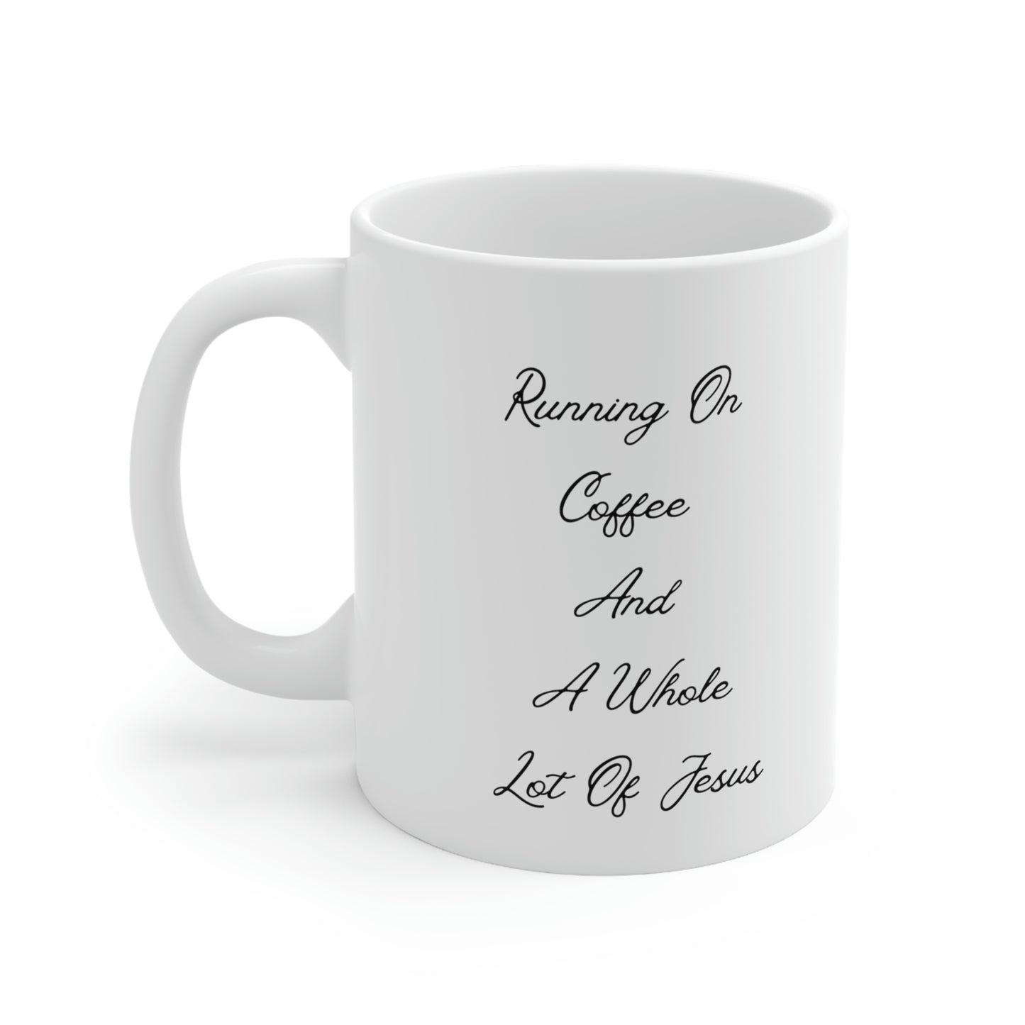 Running On Coffee And A Whole Lot Of Jesus Coffee Cup Mug