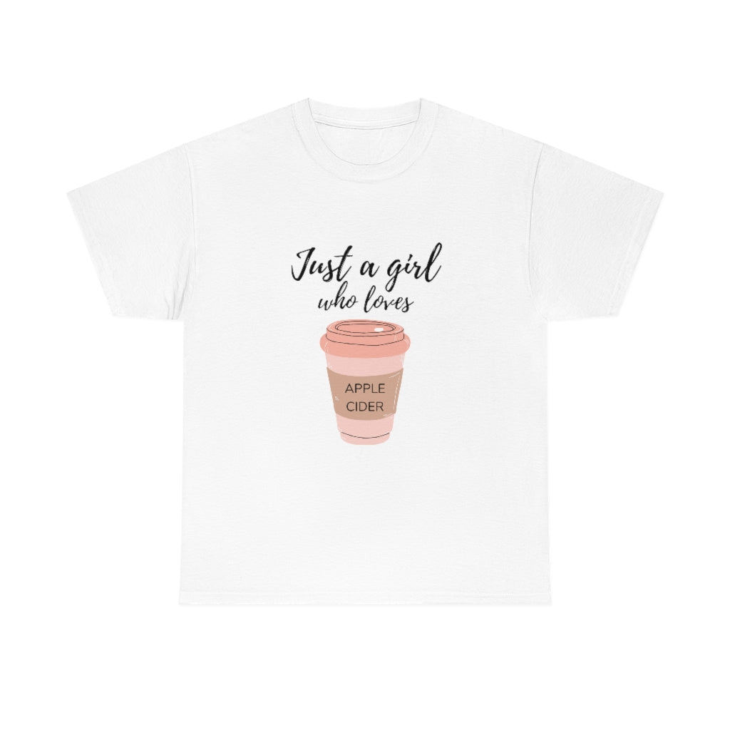 Just A Girl Who Loves Apple Cider Tee Apple Lover Shirt Apple Cider Lover Tshirt Fall Tshirt Fall Apparel Fall Apple Shirt Apple Cider Tee - The Good Life Vibe