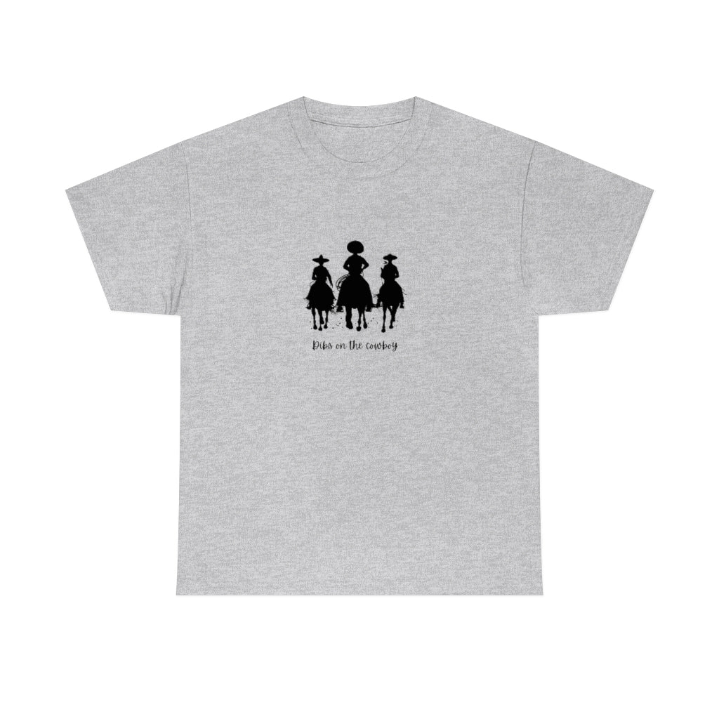 Dibs on The Cowboy Tee Funny Trendy T-Shirt Western Wear Graphic Shirt - The Good Life Vibe