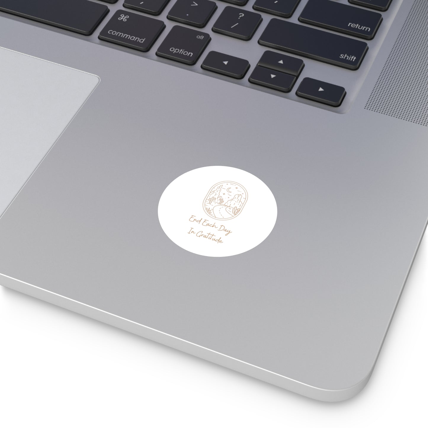 End Each Day In Gratitude Sticker For Water Bottle, Lap Top, iPhone, IPad