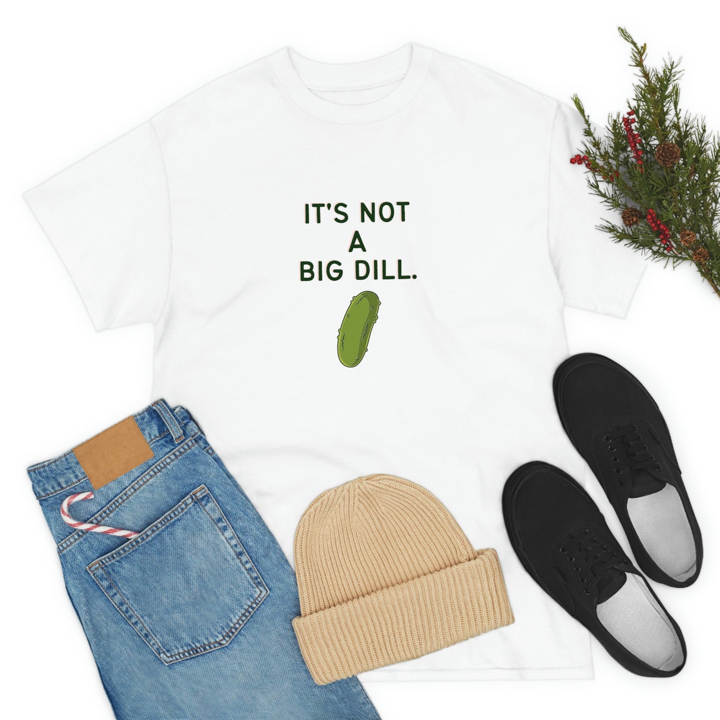 It's Not A Big Dill Tshirt for Pickle Lover