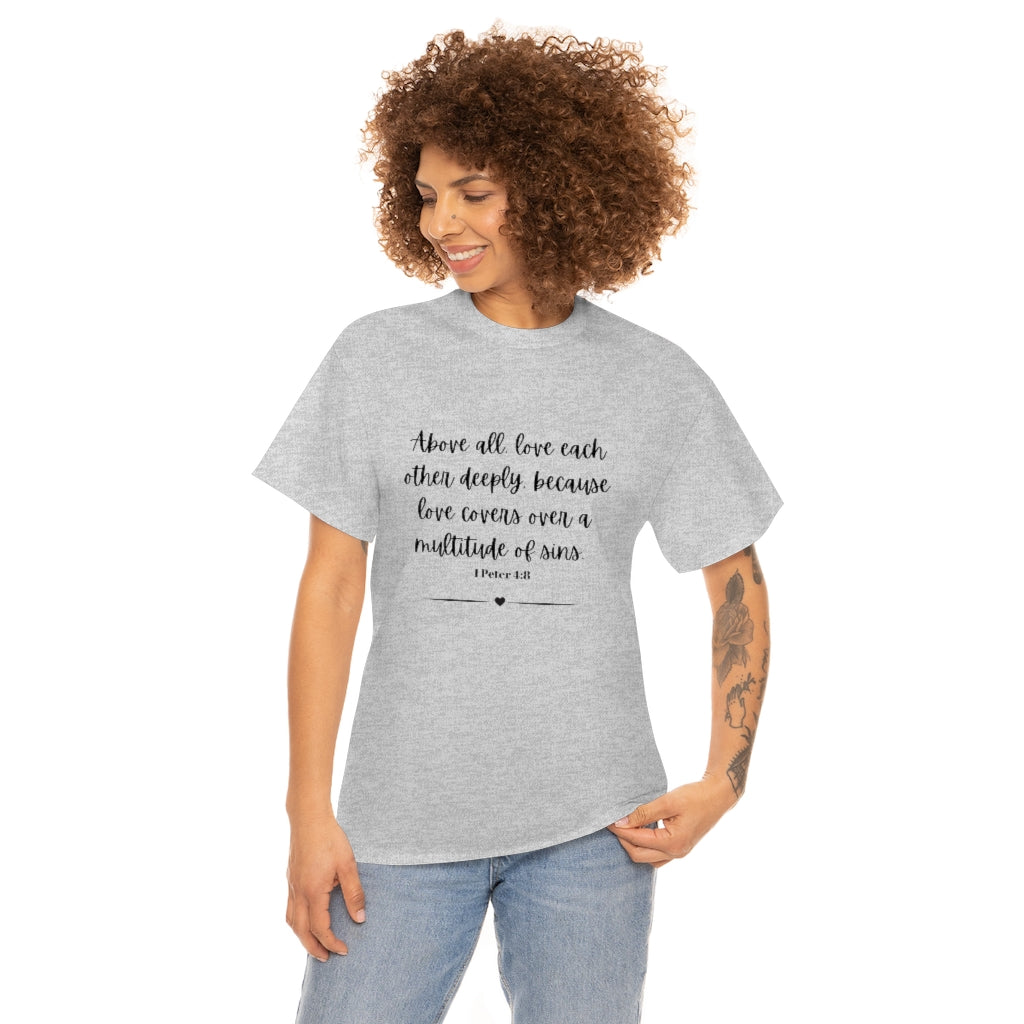 1 Peter 4:8 Tee Love One Another T-shirt Religious Shirt Trendy Bible Verse Tshirt - The Good Life Vibe