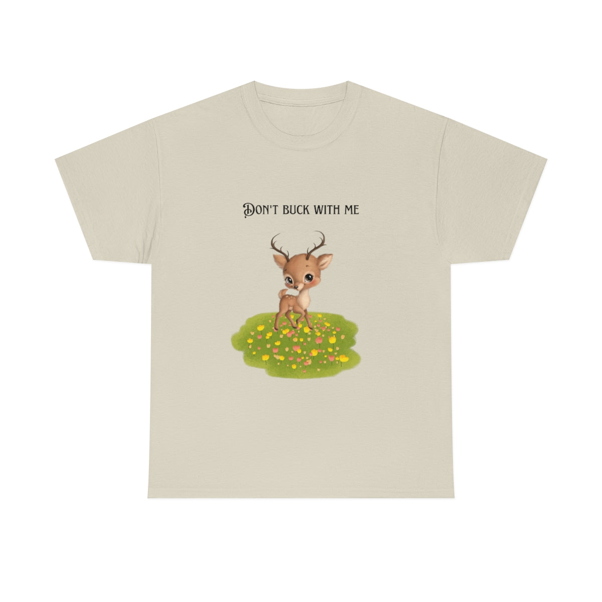 Don't Buck With Me Tshirt, Funny Deer Shirt. Funny Hunting Shirt,  Hunting Camp Shirt. Unisex Shirt, Gift for Hunter, Hunting Gag Gift, - The Good Life Vibe
