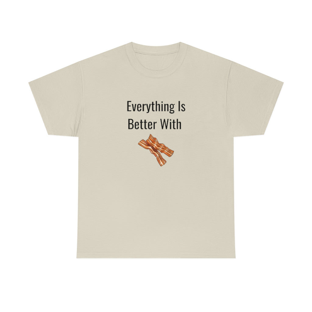 Everything is Better With Bacon Tshirt Bacon Lover Keto Low Carb Foodie Runs On Bacon Funny Gift Bacon Sarcastic Healthy Tee - The Good Life Vibe