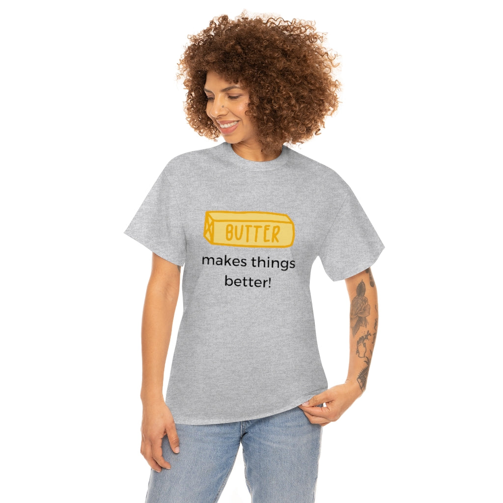 Butter Is Better With Everything Shirt Funny Tee Shirt I Love Butter Keto Low Carb Gym T Sarcastic Healthy T-Shirt. Butter Lover - The Good Life Vibe