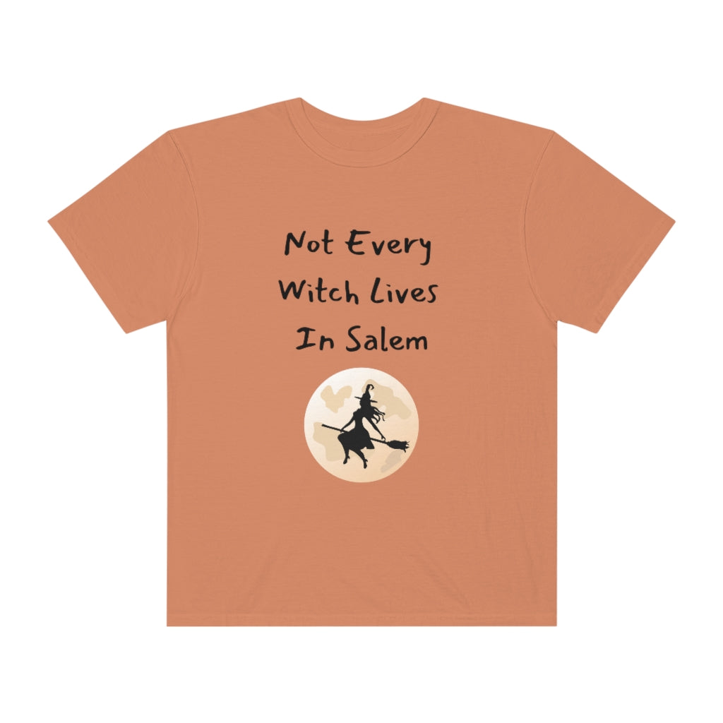 Not Every Witch Lives In Salem Comfort Color T-shirt - The Good Life Vibe