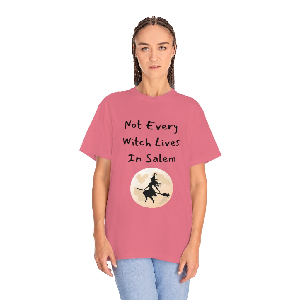 Not Every Witch Lives In Salem Comfort Color T-shirt - The Good Life Vibe